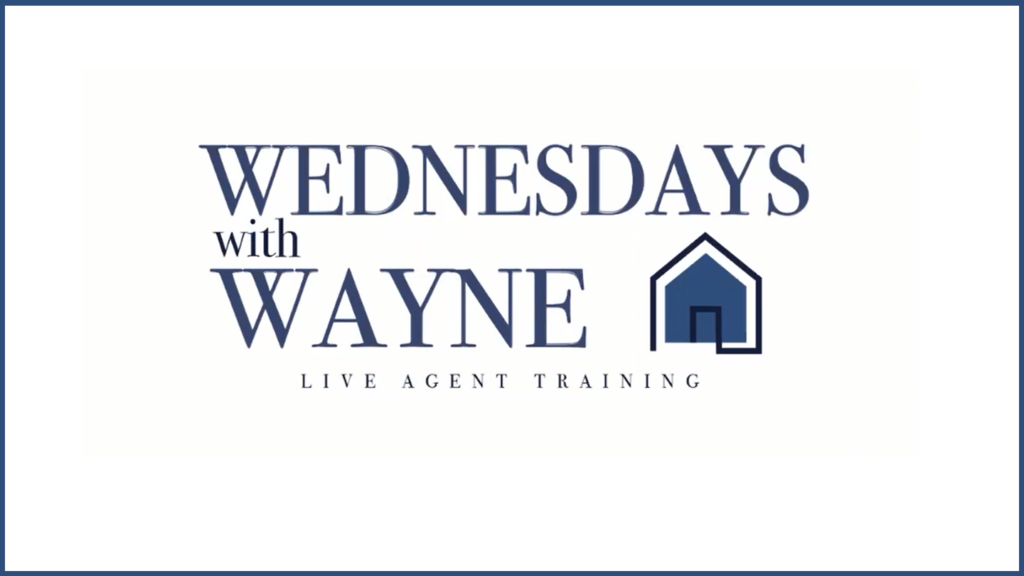Wednesdays with Wayne - Live Agent Training